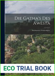 Die Gatha|s des Awesta: Zarathustra|s Verspredigten. (German Edition)