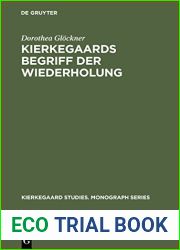 Kierkegaards Begriff der Wiederholung: Eine Studie zu seinem Freiheitsverstandnis (Kierkegaard Studies. Monograph Series 3) (German Edition)