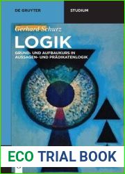 Logik: Grund- Und Aufbaukurs in Aussagen- Und Pradikatenlogik (De Gruyter Studium) (German Edition)