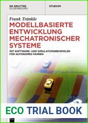 Modellbasierte Entwicklung Mechatronischer Systeme: mit Software- und Simulationsbeispielen fur Autonomes Fahren (De Gruyter Studium) (German Edition)