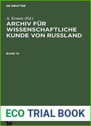 Archiv Fur Wissenschaftliche Kunde Von Russland. Band 14 (German Edition)
