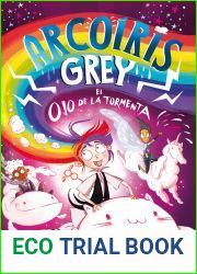 Arcoiris Grey y el ojo de la tormenta (Arcoiris Grey #2)