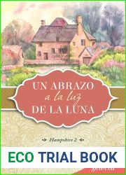 Un abrazo a la luz de la luna (Trilogia Hampshire 2) (Spanish Edition)