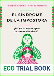 El sindrome de la impostora. ?Por que las mujeres siguen sin creer en ellas mismas?