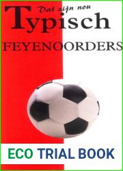 Dat zijn nou typisch Feyenoorders (Dutch Edition)