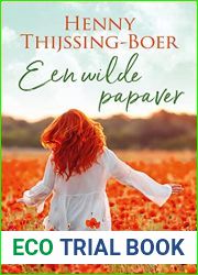 Een wilde papaver (Er bloeit een roos-trilogie) (Dutch Edition)