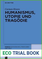 Humanismus, Utopie und Tragodie (Mimesis 73) (German Edition)