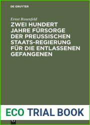 Zwei Hundert Jahre Fursorge der Preussischen Staatsregierung fur die entlassenen Gefangenen