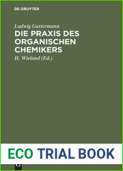 Die Praxis des organischen Chemikers