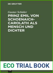 Prinz Emil von Schoenaich-Carolath als Mensch und Dichter