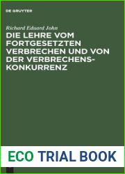 Die Lehre Vom Fortgesetzten Verbrechen Und Von Der Verbrechenskonkurrenz: Fur Praktiker Und Theoretiker (German Edition)