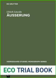 Ausserung: Studien Zum Handlungsbegriff in Soren Kierkegaards Die Taten Der Liebe (Kierkegaard Studies. Monograph) (German Edition)
