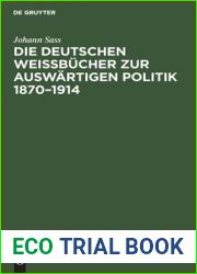 Die Deutschen Weissbucher Zur Auswartigen Politik 1870-1914: Geschichte Und Bibliographie (German Edition)