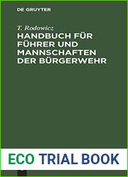 Handbuch Fur Fuhrer Und Mannschaften Der Burgerwehr: Nach Den Fur Die Preussische Infanterie Bestehenden Vorschriften (German Edition)