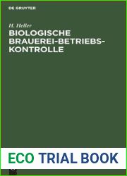 Biologische Brauerei-Betriebs-Kontrolle: Allgemein-Botanische Grundlagen, Pilzkunde Und Hefereinzucht (German Edition)
