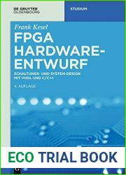 FPGA Hardware-Entwurf: Schaltungs- und System-Design mit VHDL und C C++ (De Gruyter Studium) (German Edition)