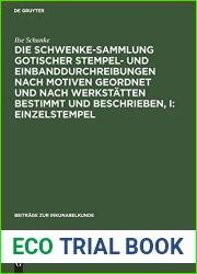 Die Schwenke-Sammlung Gotischer Stempel- Und Einbanddurchreibungen Nach Motiven Geordnet Und Nach Werkstatten Bestimmt Und Beschrieben, I: Einzelstempel (Beitrage Zur Inkunabelkunde) (German Edition)