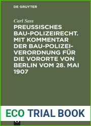 Preussisches Baupolizeirecht. Mit Kommentar der Baupolizeiverordnung fur die Vororte von Berlin vom 28. Mai 1907