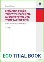 Einfuhrung in die Volkswirtschaftslehre, Mikrookonomie und Wettbewerbspolitik: Module der Volkswirtschaftslehre Band I (German Edition)
