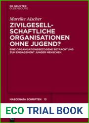 Zivilgesellschaftliche Organisationen Ohne Jugend?: Eine Organisationsbezogene Analyse Unter Berucksichtigung Individueller Und Gesellschaftlicher Rahmenbedingungen