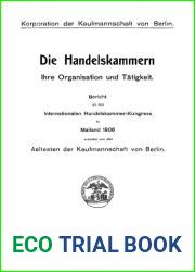 Die Handelskammern. Ihre Organisation und Tatigkeit
