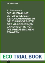 Die Aufnahme letztwilliger Verordnungen im Geltungsgebiete des Allgemeinen Landrechts fur die Preussischen Staaten