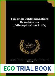 Friedrich Schleiermachers Grundriss der philosophischen Ethik; (German Edition)