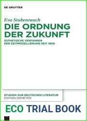 Die Ordnung der Zukunft: Asthetische Verfahren der Zeitmodellierung seit 1800 (Issn, 230) (German Edition)