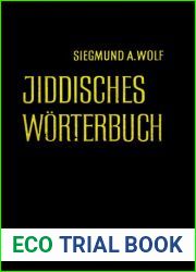 Jiddisches Worterbuch ; Wortschatz des deutschen Grundbestandes der jiddischen Sprache