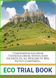 Compendium Locorum Theologicorum: Addita Sunt Excerpta Ex. Io. Wollebii Et Ben. Picteti Compendis… (Latin Edition) by Leonhard Hutter (2012-01-27)