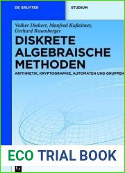 Diskrete algebraische Methoden: Arithmetik, Kryptographie, Automaten Und Gruppen (de Gruyter Studium) (German Edition)