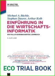 Einfuhrung in die Wirtschaftsinformatik: Ein fallstudienbasiertes Lehrbuch (German Edition)