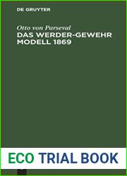 Das Werder-Gewehr Modell 1869: Die Patrone. Anhang Zur Dritten Auflage Des Leitfadens Fur Den Bayerischen Infanteristen (German Edition)