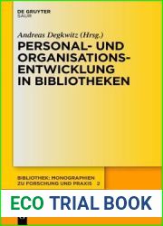 Personal- Und Organisationsentwicklung in Bibliotheken (German Edition) (Bibliothek - Monographien Zu Forschung Und Praxis (Bmfp), 2)