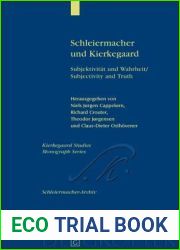 Schleiermacher und Kierkegaard: Subjektivitat und Wahrheit = Subjectivity and Truth