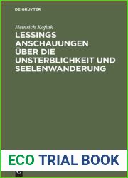 Lessings Anschauungen uber die Unsterblichkeit und Seelenwanderung