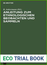Anleitung Zum Ethnologischen Beobachten Und Sammeln (German Edition)