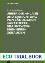 Ueber die Anlage und Einrichtung von landlichen Karttoffel-Branntwein-Brennerei-Gebauden