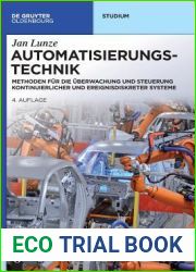 Automatisierungstechnik: Methoden Fur Die Uberwachung Und Steuerung Kontinuierlicher Und Ereignisdiskreter Systeme (De Gruyter Studium) (German Edition)
