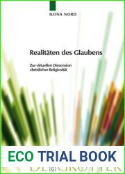 Realitaten des Glaubens: Zur virtuellen Dimension christlicher Religiositat (Praktische Theologie im Wissenschaftsdiskurs 5) (German Edition)