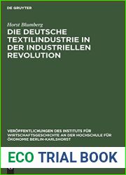 Die Deutsche Textilindustrie in Der Industriellen Revolution (Veroffentlichungen Des Instituts Fur Wirtschaftsgeschichte an Der Hochschule Fur Okonomie Berlin-Kar) (German Edition)