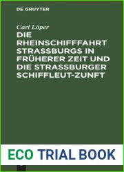 Die Rheinschifffahrt Strassburgs in fruherer Zeit und die Strassburger Schiffleut-Zunft: Nach archivalischen und anderen Quellen bearbeitet