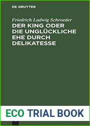 Der King Oder Die Ungluckliche Ehe Durch Delikatesse: Ein Lustspiel in Vier Aufzugen (German Edition)