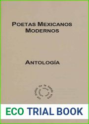 Poetas mexicanos modernos. Antologia