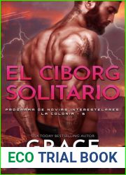 El Ciborg Solitario: Programa de Novias Interestelares: La Colonia, Libro 6