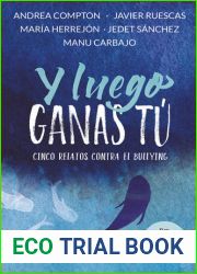 Y luego ganas tu: 5 historias contra el bullying