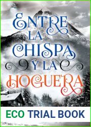 Entre la chispa y la hoguera