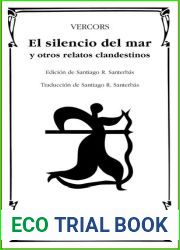 El silencio del mar y otros relatos clandestinos