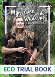 Mijn leven in de wildernis: van de Achterhoek naar Nieuw-Zeeland (Dutch Edition)