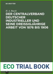 Der Centralverband Deutscher Industrieller und seine dreissigjahrige Arbeit von 1876 bis 1906